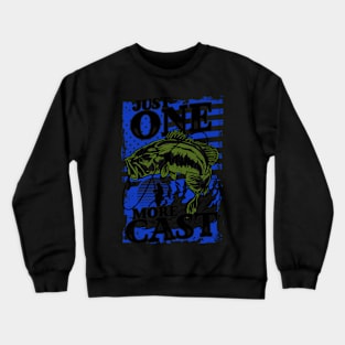 One More Cast Crewneck Sweatshirt